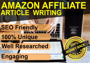 I will write 1000+ SEO friendly Amazon affiliate articles for your NICHE sites