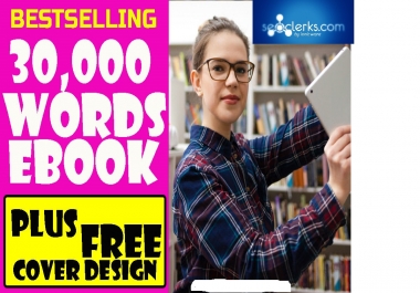 I will be your 30,000 words ebook writer,  ebook ghostwriter and do ebook ghostwriting
