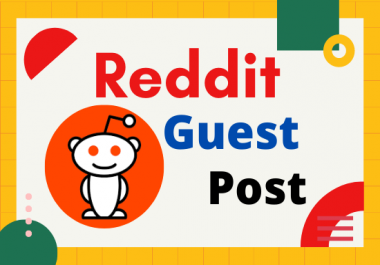 SEO friendly Write And Publish 10 Reddit Guest Post DA 91,  PA 90