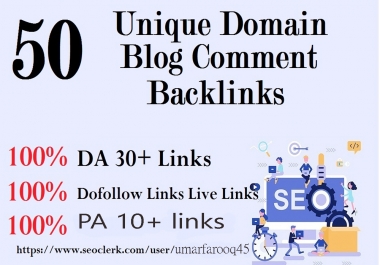 I Will Make 50 Unique Domain Blog Comment Backlinks DA 30+PA 10+