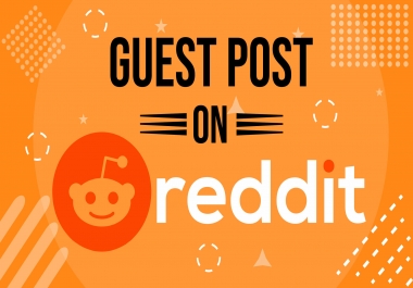 Promote your website by publishing 5HQ Guest Blog Post on reddit. com