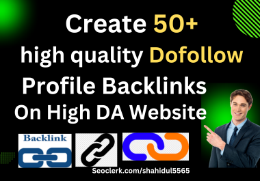 Profile backlinks 50+ create Dofollow Backlink High DA Website
