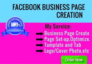 I will do create facebook business page setup,  customize and optimize.