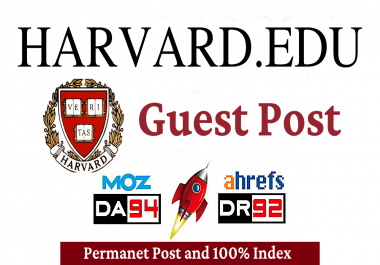 Write & Publish Guest Post On Harvard. Edu DA95 DR 93 for Google ranking