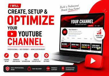 I Will Create,  Setup & Optimize a Professional YT Channel