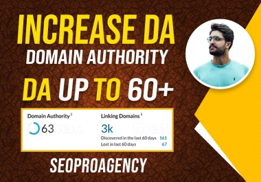 I will increase DA UP TO 60 through Natural Backlinks Compaign