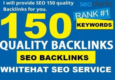 I will provide 150 Quality SEO Backlinks for you