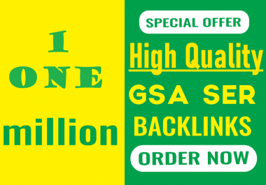 I will do 1M highly verified backlinks to your website by using GSA SER