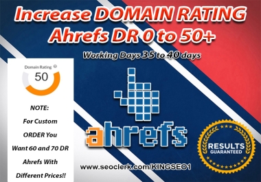 Increase DOMAIN RATING Ahrefs DR 0 to 50 Plus