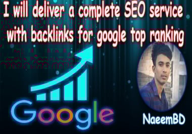 I will deliver a complete SEO service with backlinks for google top ranking