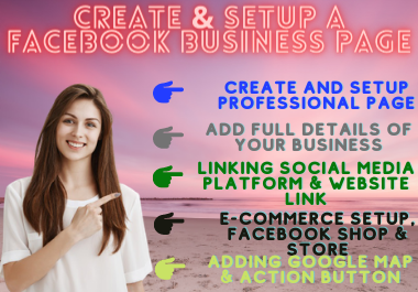 Create,  setup and optimize a impressive facebook business page