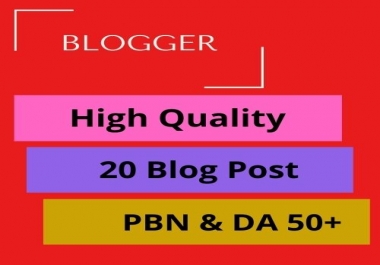 20 PBN- Blog post on Blogger with Quality Back links