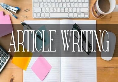 I Will Compose 1000+ words 100 Unique Article/Content on any topic.