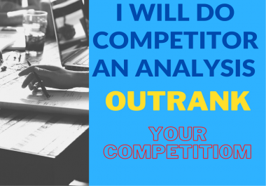 I will practice expert Competitor Analysis & SEO Keyword Research for your website top page.