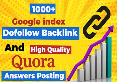 1000 Dofollow SEO backlinks and 10 Quora answers posting for indexing google