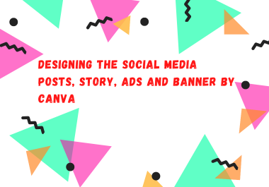Designing the social media posts,  ads by canva