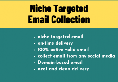 I will collect 5k Niche targeted email list
