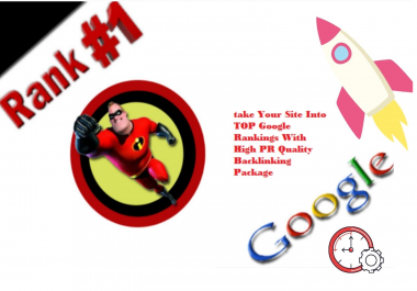 take Your Site Into TOP Google Rankings With High PR Quality Backlinking Package