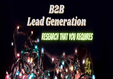 I will do any lead generation and b2b targeted lead generation