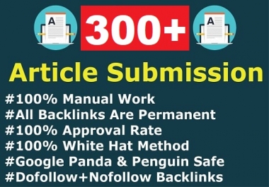 I will do 300+ articles submission on 50 plus high da domains