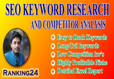 I will do best advanced SEO keyword research and competitor analysis