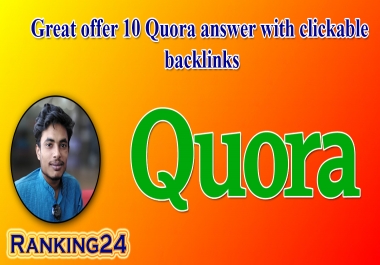 Great offer 10 Quora answer with clickable backlinks