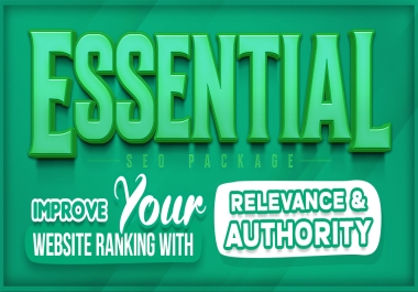 2023 - Essential Seo Pacakage To Improve Your Websites Ranking With Relevance & Authority
