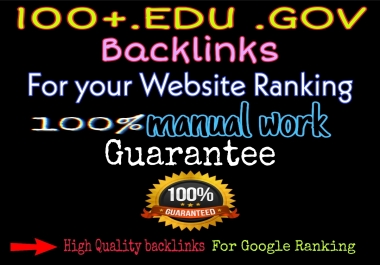 I will do high quality 100+. EDU. GOV SEO backlinks for your website ranking