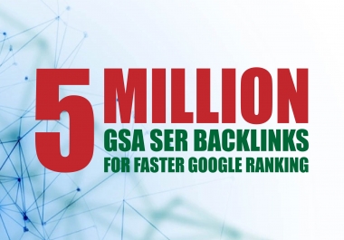 you can get high quality 5million Backlinks for seo rank
