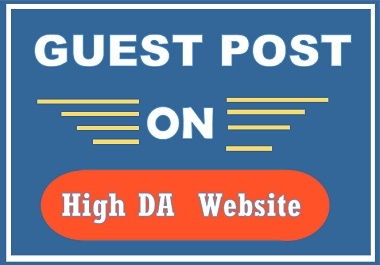 5 Write and publish guest post on high authority website permanent backlinks any category