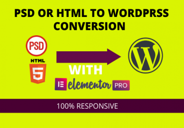 I will convert psd or html to wordpress using elementor pro
