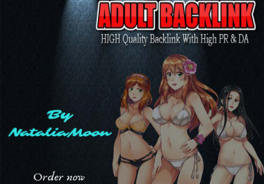 100 Adult SEO Backlink Grow your Adult Site or Adult Page or Adult Video for Rank Your Website.