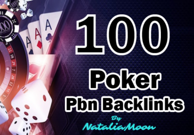 100 PBN Backlinks For Poker,  Casino,  Gambling Site For Boost.