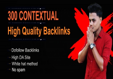 I will provide 300 contextual SEO dofollow backlinks for google top ranking