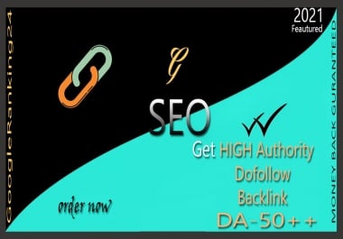 I will high quality dofollow SEO backlinks DA 50 plus authority white hat link building.