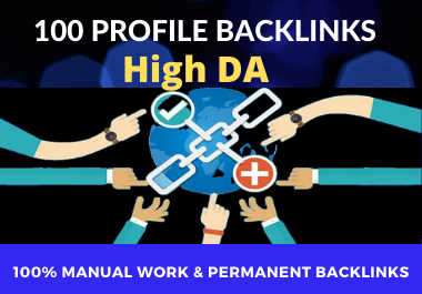 Get manually 100 profile backlinks with high DA