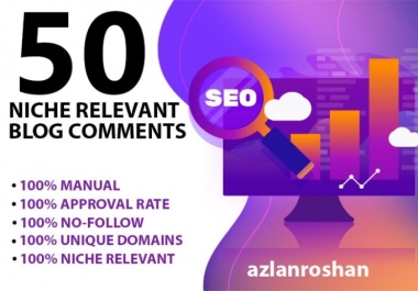 Get 50 High Quality Niche Relevant Blog comments Backlinks