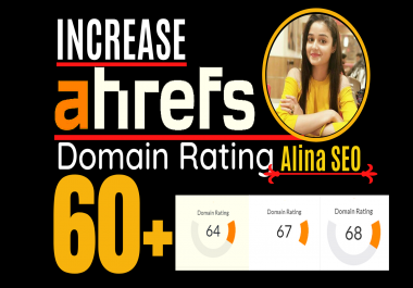Increase domain rating,  ahrefs DR 60 plus with white hat SEO Method
