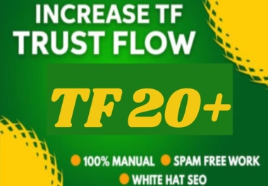 SKYROCKET YOUR SITE TRUST FLOW TF 20+ ORGANICALLY