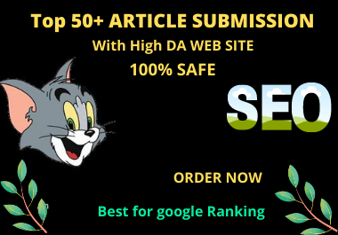I Will do 50 Article submission on High DA Unique Domain sites