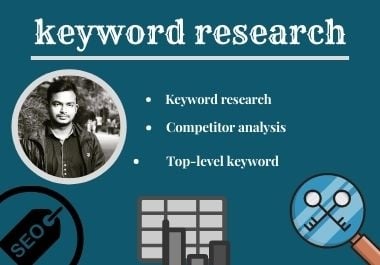 High-quality SEO Keyword research & Competitor analysis