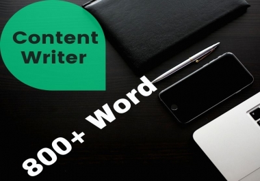 I want to write 80O+ Word for SEO Website As a Content writer,  Blog and Article writer