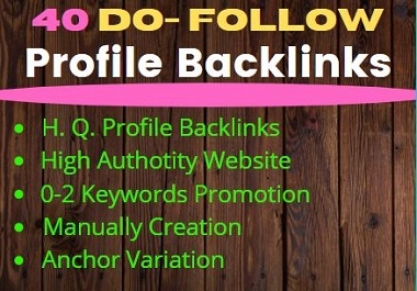 I Will Create 40 High Quality Profile Backlinks