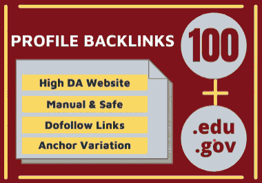 100 DA 80+ & 10 Edu/Gov Unique Profile Backlinks