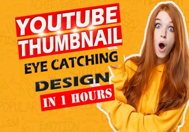 I will design amazing youtube thumbnail in 1 hour
