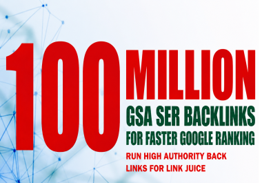 all kinds of sites available 100,000,000 GSA ser google verified backlinks