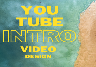 I will design amazing eye catchy YouTube video intro