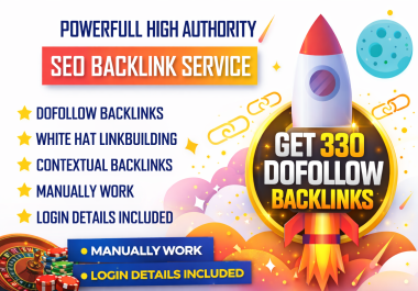Latest And Manually Done 330 Top Quality Backlinks Package To Improve Your Website Ranking