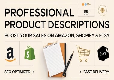 I Will Write an Engaging Product Description for Amazon,  Etsy& Shopify
