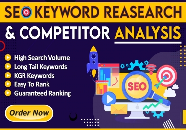 I will do effective SEO keyword research and competitor analysis for ranking